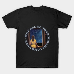 May All Of Your Wishes Come True T-Shirt